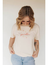 Load image into Gallery viewer, You Matter Tee
